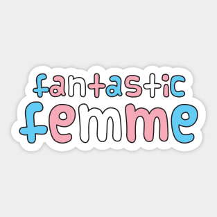 Fantastic Femme Sticker